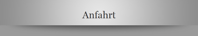 Anfahrt