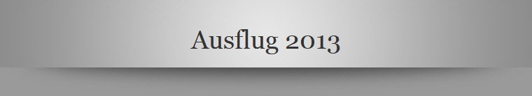 Ausflug 2013