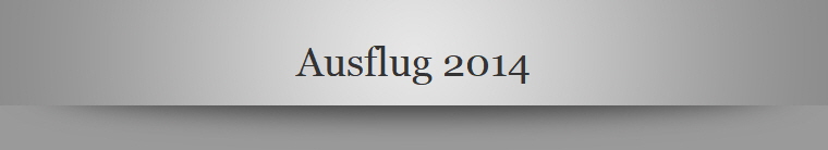 Ausflug 2014