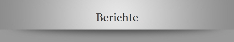 Berichte