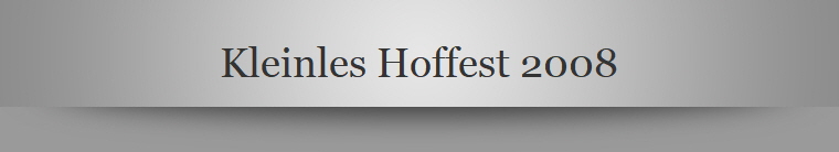 Kleinles Hoffest 2008