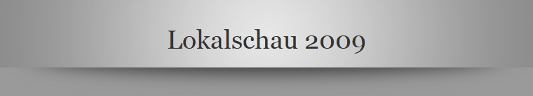 Lokalschau 2009