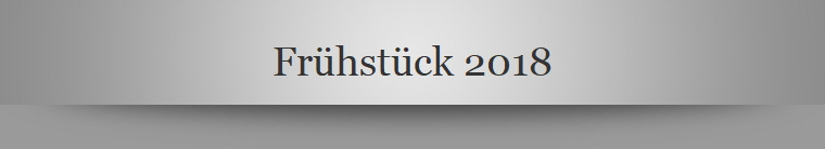 Frühstück 2018